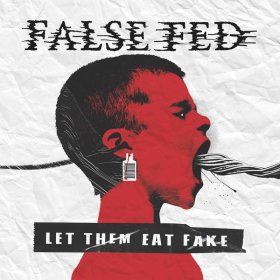 False Fed - Let Them Eat Fake [CD]
