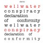 Wellwater Conspiracy - Declaration Of Conformity (Red)