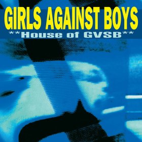 Girls Against Boys - House Of GVSB (Remastered) [Vinyl, LP]