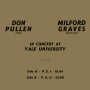 Milford Graves & Don Pullen - In Concert At Yale University