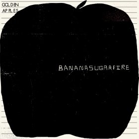 Golden Apples - Bananasugarfire [Vinyl, LP]