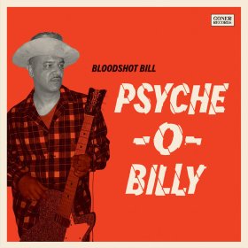 Bloodshot Bill - Psyche-O-Billy [Vinyl, LP]