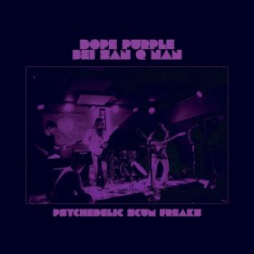 Dope Purple & Bei San Q Nan - Psychedelic Scum Freaks [Vinyl, 2LP]