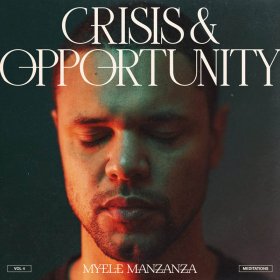 Myele Manzanza - Crisis & Opportunity Vol. 4: Meditations [Vinyl, LP]