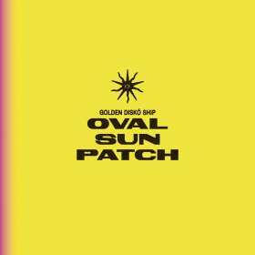 Golden Disko Ship - Oval Sunpatch [Vinyl, LP]