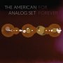 American Analog Set - For Forever