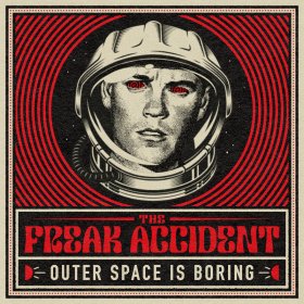 Freak Accident - Outer Space Is Boring [CD]
