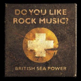 British Sea Power - Do You Like Rock Music? (15th Anniversary) [2CD]