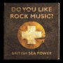 British Sea Power - Do You Like Rock Music? (15th Anniversary)