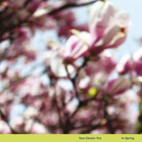 Tara Clerkin Trio - In Spring [Vinyl, LP]