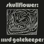 Skullflower - IIIrd Gatekeeper