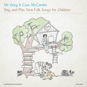 Mr. Greg & Cass Mccombs - Sing And Play New Folk Songs For Children [CD]