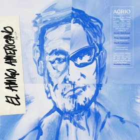 Agrio (w / Mark Lanegan & Scott McCloud) - El Amigo Americano [Vinyl, LP]