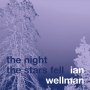 Ian Wellman - The Night The Stars Fell