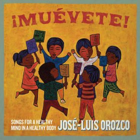 Jose-Luis Orozco - Muevete! Songs For A Healthy Mind In A Healthy Body [CD]