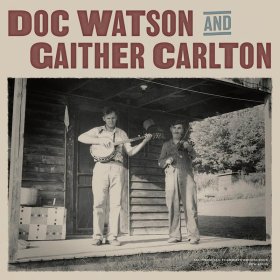 Doc Watson And Gaither Carlton - Doc Watson And Gaither Carlton [Vinyl, LP]