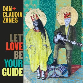 Dan Zanes & Claudia - Let Love Be Your Guide [CD]