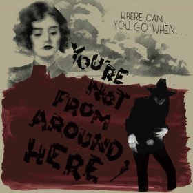 Various - You're Not From Around Here [Vinyl, LP]