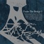 Various - Under The Bridge 2