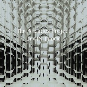 John Foxx - The Arcades Project (Transparent Blue) [Vinyl, LP]