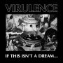 Virulence - If This Isn't A Dream