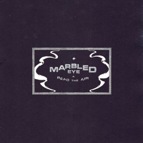 Marbled Eye - Read The Air [Vinyl, LP]