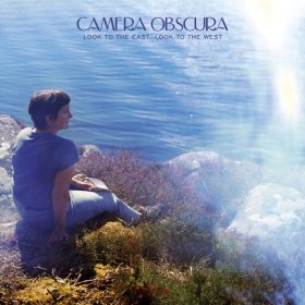 Camera Obscura - Look To The East, Look To The West [Vinyl, LP]