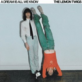 Lemon Twigs - A Dream Is All We Know [CD]