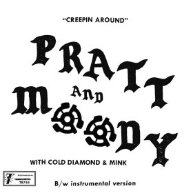 Pratt & Moody & Cold Diamond & Mink - Creeping Around [Vinyl, 7"]