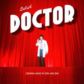 Girl And Girl - Call A Doctor [CD]