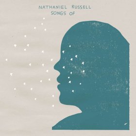Nathaniel Russell - Songs Of [Vinyl, LP]