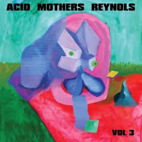 Acid Mothers Reynols - Vol. 3 [Vinyl, LP]