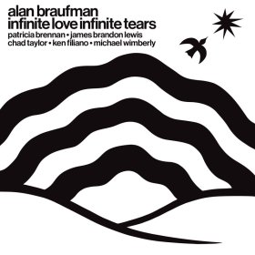 Alan Braufman - Infinite Love Infinite Tears [Vinyl, LP]