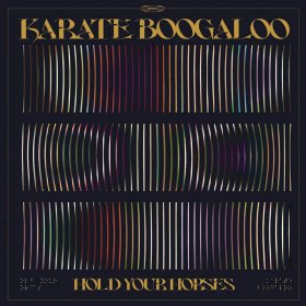 Karate Boogaloo - Hold Your Horses [CD]