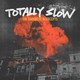 Totally Slow - The Darkness Intercepts (Neon Orange) [Vinyl, LP]