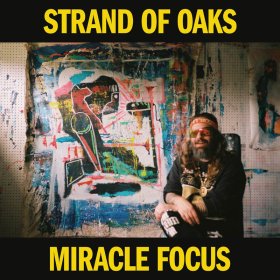 Strand Of Oaks - Miracle Focus [Vinyl, LP]