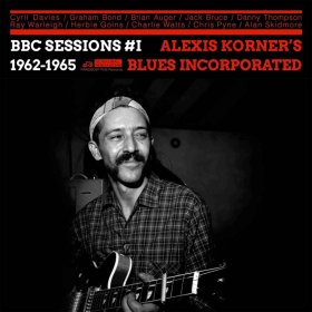 Alexis Korner's Blues Incorporated - BBC Sessions Vol. One 1962-65 [CD]