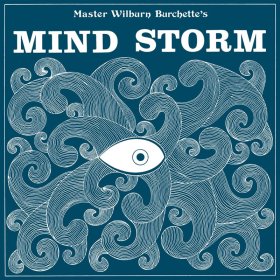 Master Burchette Wilburn - Mind Storm [Vinyl, LP]