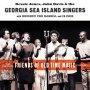 Georgia Sea Island Singers - The Complete FRiends Of Old-Time Music Concert