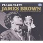 James Brown - I'll Go Crazy