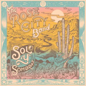 Rose City Band - Sol Y Sombra [Vinyl, LP]