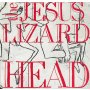 Jesus Lizard - Head