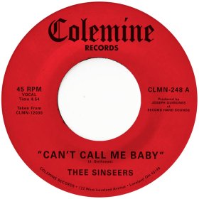 Thee Sinseers - Can't Call Me Baby (Opaque Red) [Vinyl, 7"]