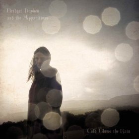 Bridget Hayden & The Apparitions - Cold Blows The Rain [CD]