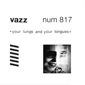 Vazz - Your Lungs And Your Tongues [Vinyl, LP]