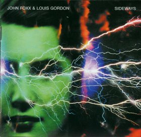 John Foxx & Louis Gordon - Sideways [2CD]