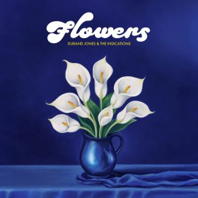 Durand Jones & The Indications - Flowers [Vinyl, LP]
