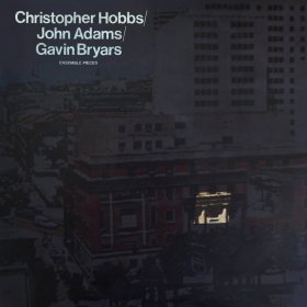 Gavin Bryars & John Adams & Christopher Hobbs - Ensemble Pieces [Vinyl, LP]