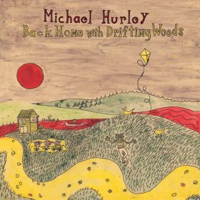 Michael Hurley - Back Home With Drifting Wood [Vinyl, LP]