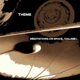 Theme - Meditations On Space, Volume One [CD]